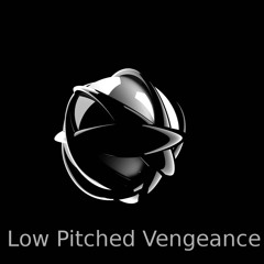 LowPitchedVengeance