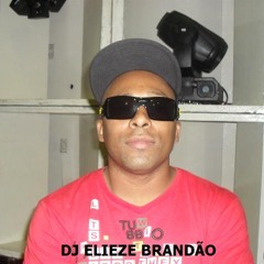 DJ ELIEZE BRANDÃO