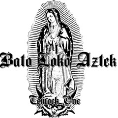 Bato Loko Aztek