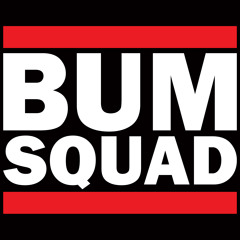 BUM SQUAD DJZ WORLDWIDE