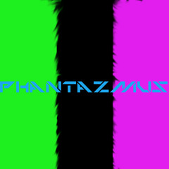 PhantaZmus