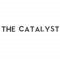 THE CATALYST