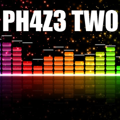 PH4Z3 TW0