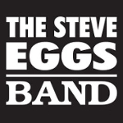 The Steve Eggs Band.