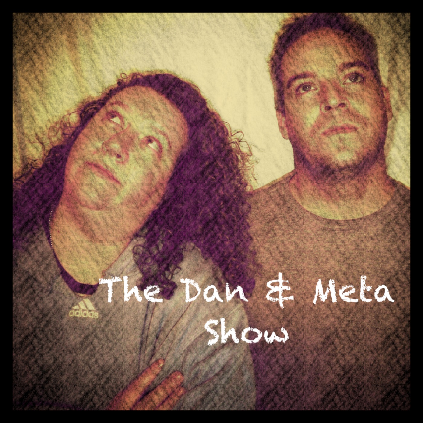 The Dan and Meta Show