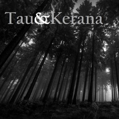 Tau&Kerana