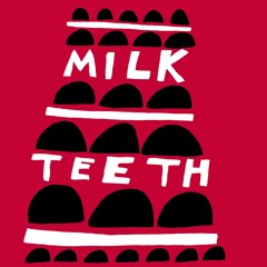 MilkTeeth