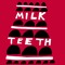 MilkTeeth