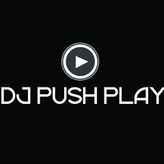 The DJ Named Push Play