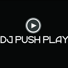 The DJ Named PushPlay