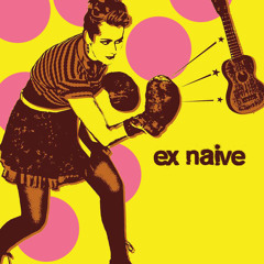 Ex Naive