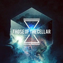Those Of The Cellar