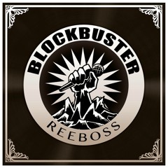 Reeboss-Blockbuster