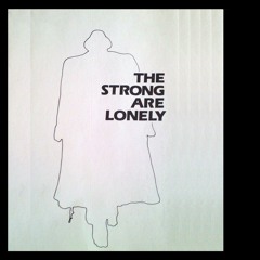TheStrongAreLonely