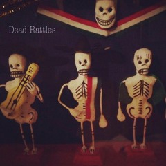 Dead Rattles