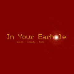 In Your Earhole