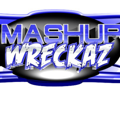 TheMashupWreckaz