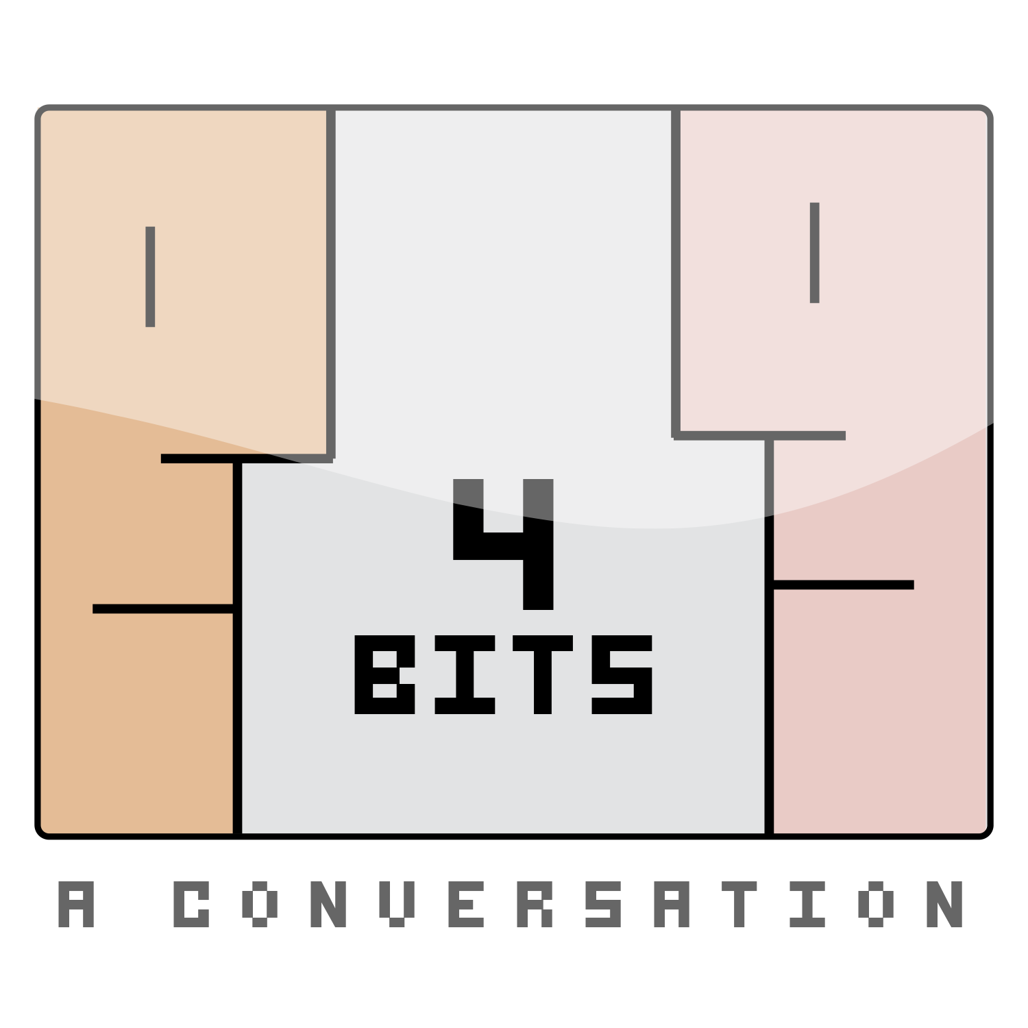 4 bits: A Conversation