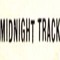 MIDNIGHT TRACK