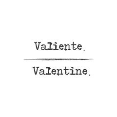 Valiente Valentine