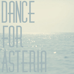 Dance For Asteria
