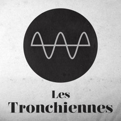 Les Tronchiennes - Chill 'n Rave #1