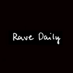 Daily Rave