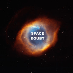 Space Doubt