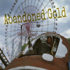 Abandoned Gold