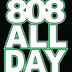 808allday!!