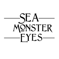 Sea Monster Eyes