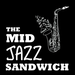 The Mid Jazz Sandwich