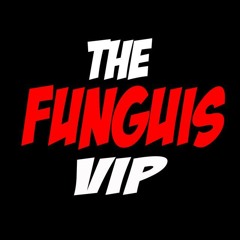 THE FUNGUIS VIP - REBOUND