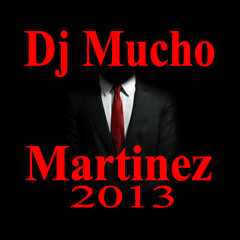 Dj Mucho Martinez