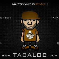 TacZilla (Tacaloc)