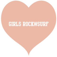 GIRLS ROCK SURF