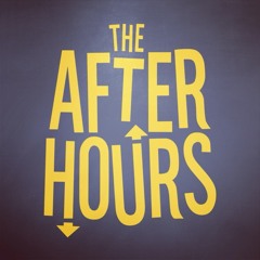 THE AFTER HOURS
