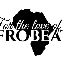 FortheLoveofAfrobeats