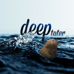 Deep Tater
