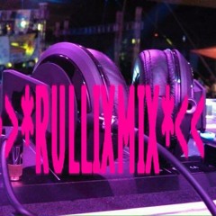 DJ RULLIX MIX