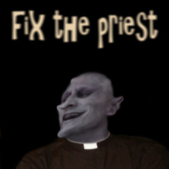 Fix the Priest