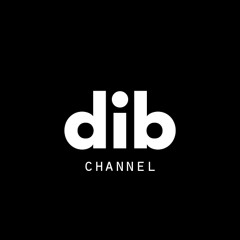 The dib Channel
