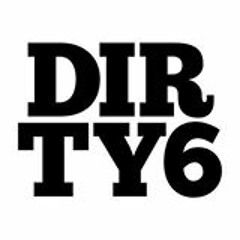Dirty 6