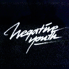 Negative Youth