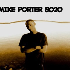 mike porter so2o