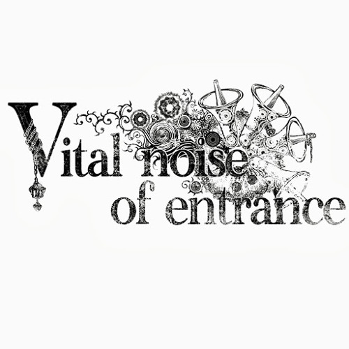 Vital noize of Entrance’s avatar