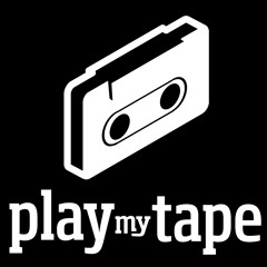 Play my Tape