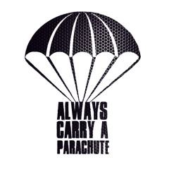 Always Carry A Parachute