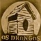 OS DRONGOS