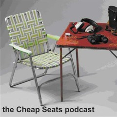 The Cheap Seats podcast